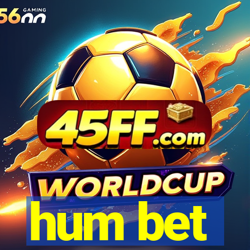 hum bet
